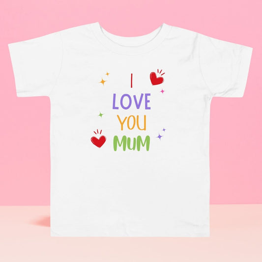 Toddler white t-shirt with 'I Love You Mum' statement design on pink background