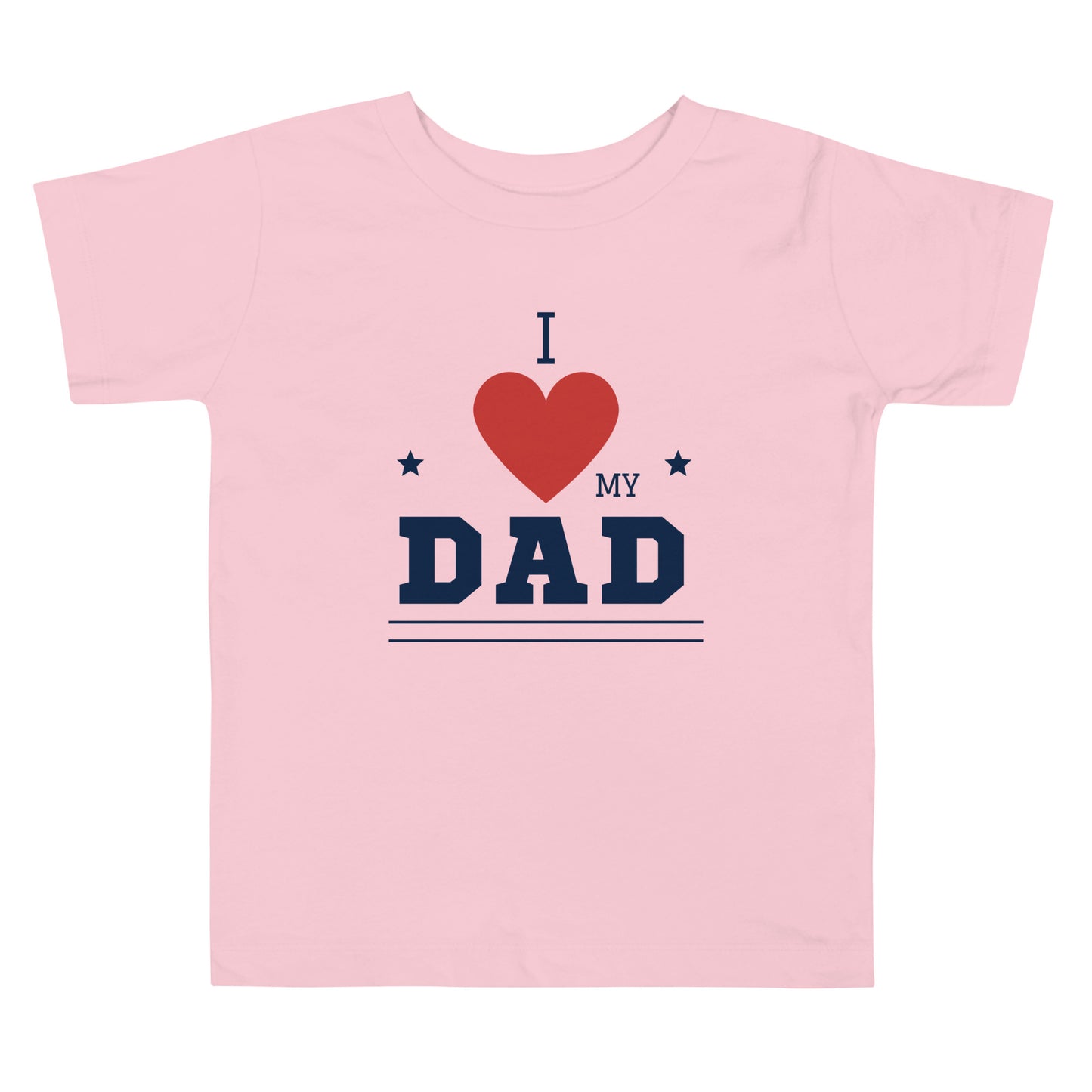 Toddler pink t-shirt with 'I Love My Dad' statement design on white background