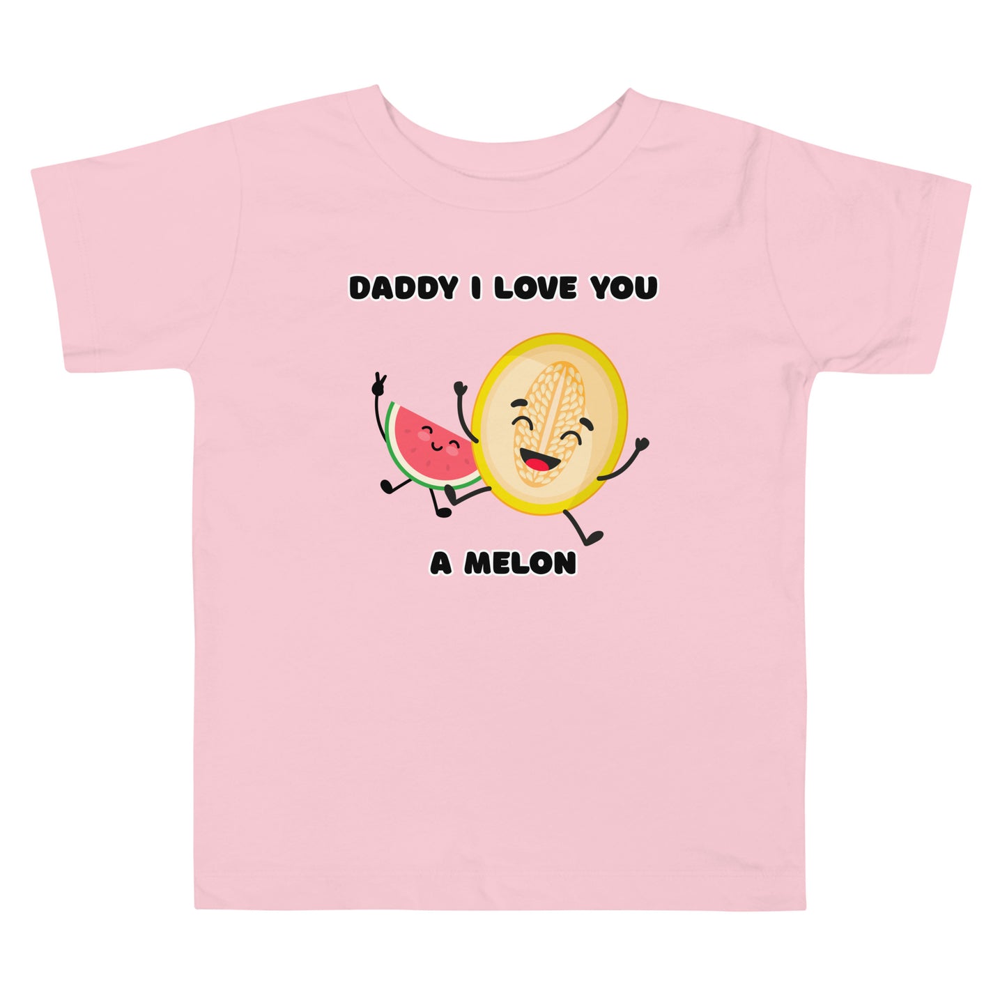 Toddler pink t-shirt with 'Daddy I Love You A Melon' statement design on white background